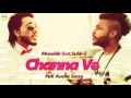 Channa Ve (Full Audio Song ) | Musahib feat Sukhe Muzical Doctorz | Punjabi Song | Speed Records