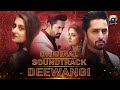 Deewangi Original Soundtrack Sahir Ali Bagga Danish Taimoor Hiba Bukhari Geo Music