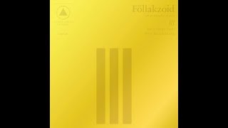 Föllakzoid - Iii video