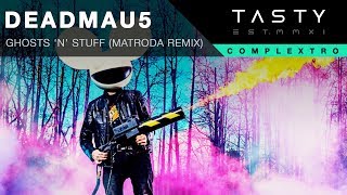 deadmau5 - Ghosts 'n' Stuff (Matroda Remix)