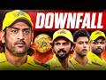 The DOWNFALL Of CSK