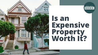 How to Invest in an Expensive Real Estate Market