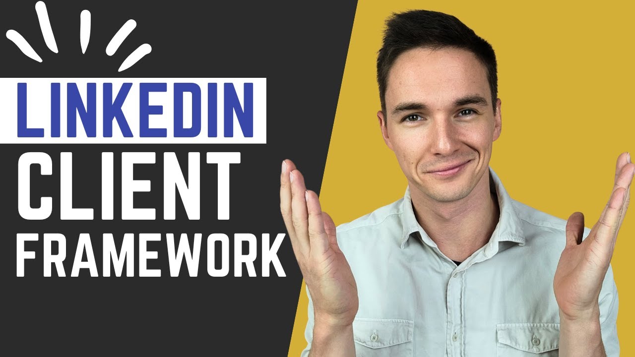 LinkedIn Client Acquisition Framework In Essence - Getting B2B Clients From LinkedIn