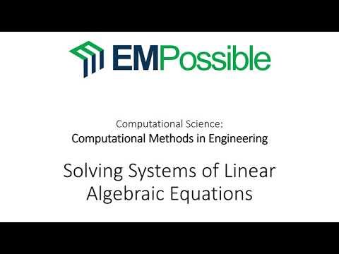 Lecture -- Solving Systems of Linear Algebraic Equations