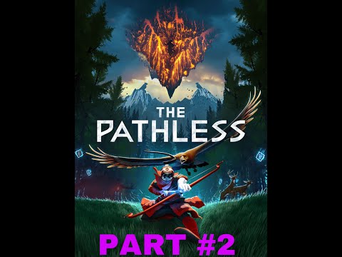 THE PATHLESS | THIS GAME IS ABSOLUTELY AMAZING