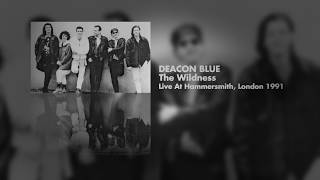Deacon Blue - The Wildness (Live at Hammersmith, London 1991) OFFICIAL