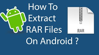 How To Extract RAR File on Android-2016 ?