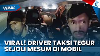 Geram! Driver Taksi Online Tegur Sejoli yang Asyik Mesum di Mobilnya: Emang Gak Bisa Ditahan Mas