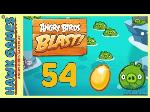 Angry Birds Blast 💥 Level 54 - 3 Stars Walkthrough, No Boosters