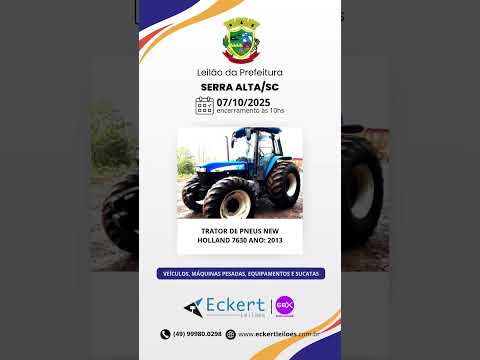 É HOJE! LEILÃO DE VEÍCULOS, MÁQUINAS, EQUIPAMENTOS E SUCATAS DE SERRA ALTA-SC