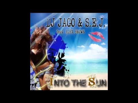 Dj Jago & Sej Feat. Alex Brown - Into The Sun (Klubbingman & Djs From Outa Space Remix)