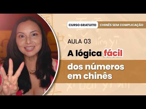 [Curso RÁPIDO de Mandarim] Aula 03 - Aprenda os NÚMEROS em chinês