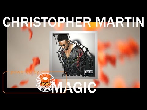 Christopher Martin - Magic [Official Audio]