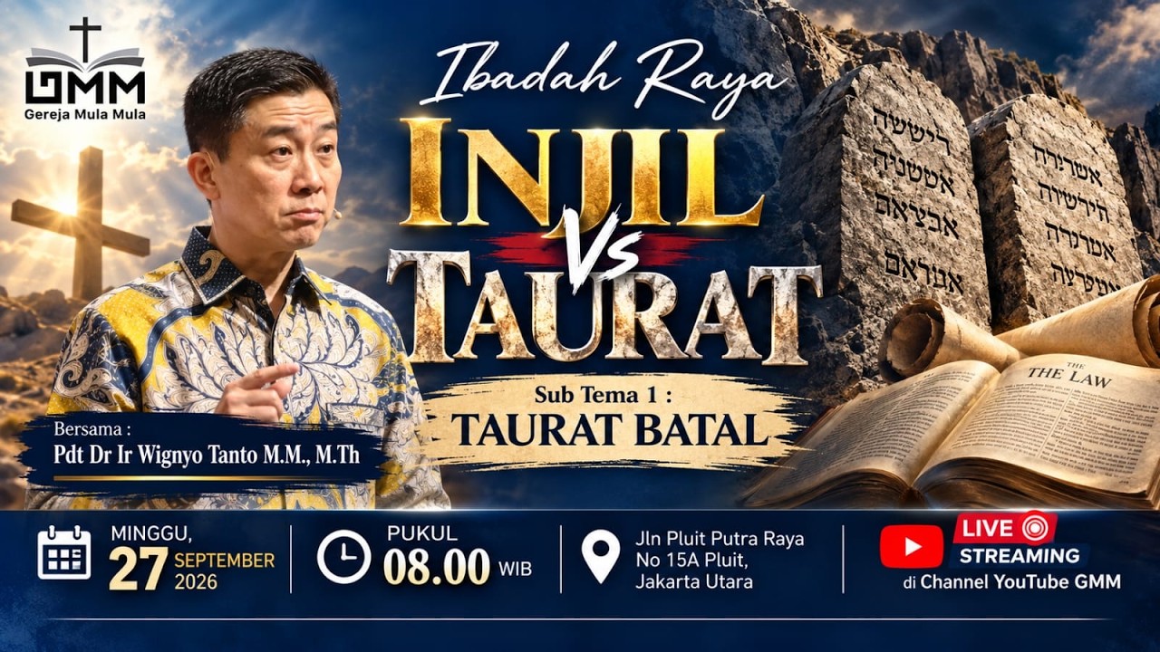 Sesi 1- INJIL VS TAURAT: TAURAT BATAL – Pdt. Dr. Ir. Wignyo Tanto, M.M., M.Th.