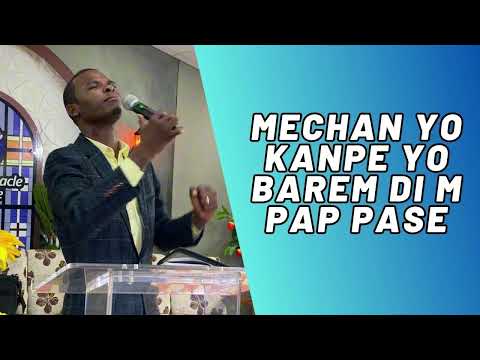 Mechan yo Kanpe Yo Barem di m pap Pase | Psalmiste Jorel Saint-Cyr