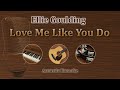 Love Me Like You Do - Ellie Goulding (Acoustic Karaoke)