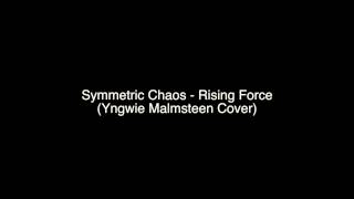 Symmetric Chaos - Rising Force(Yngwie Malmsteen Cover)