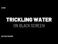 Trickling Water 8 Hours Of Nature Sounds For Sleeping Studying Reading Yoga