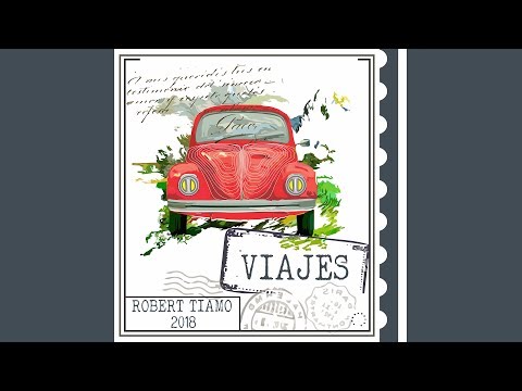 Robert Tiamo - VIAJES (Full Album)