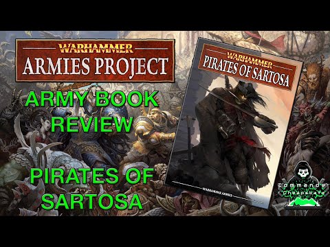 WARHAMMER ARMIES PROJECT:   PIRATES OF SARTOSA ARMY BOOK REVIEW FOR WARHAMMER FANTASY 9TH EDITION