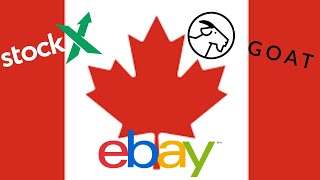 StockX vs GOAT vs eBay (CANADIAN experience) - Which one is best for Canada?