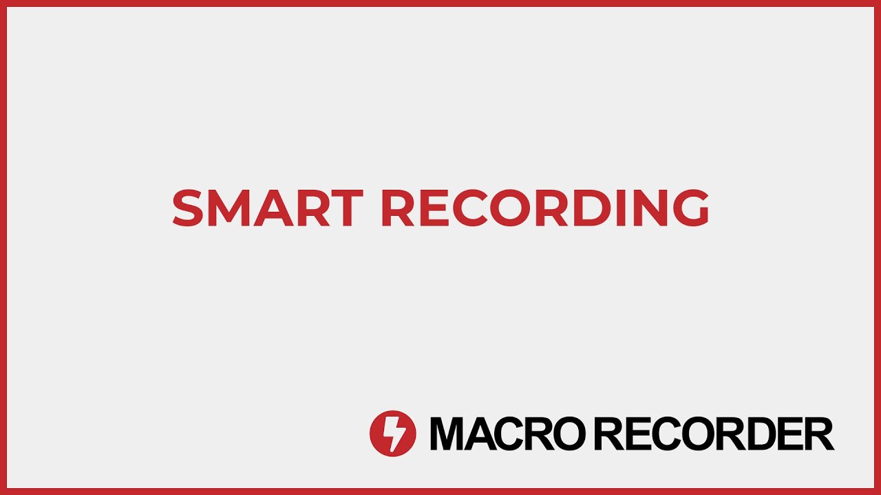 Macro Recorder  - Smart Record