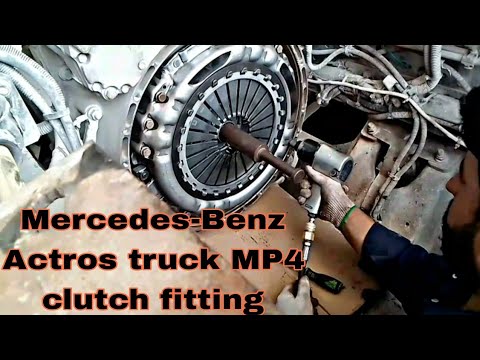 Mercedes -Benz Actros truck MP4 clutch fitting Actros truck MP4 clutch Bering garees krna sekhy
