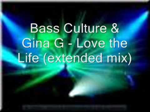 Bass Culture & Gina G - love the life