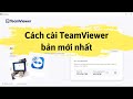 Hướng dẫn cách tải và cài đặt TeamViewer miễn phí bản mới nhất