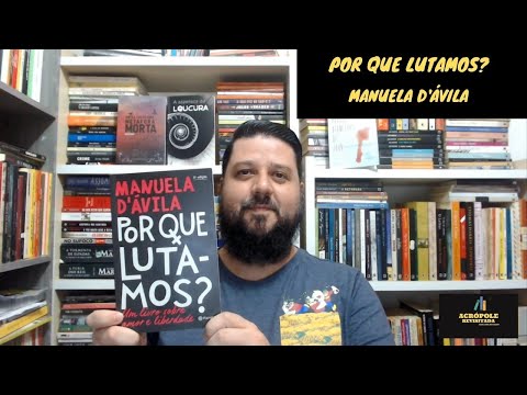 POR QUE LUTAMOS? - Manuela d'vila