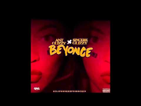 Ant Glizzy - Beyonce Ft. Sincere Glizzy