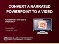 Convert A Narrated PowerPoint to a Video 