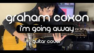 Graham Coxon - I'm Going Away (Cover)