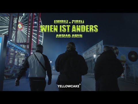 EMIREZ, PIRELI & AHMAD AMIN - Wien ist anders