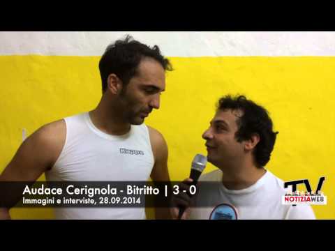 Immagini e interviste Audace Cerignola vs Bitetto, lanotiziaweb.it 28.9.14