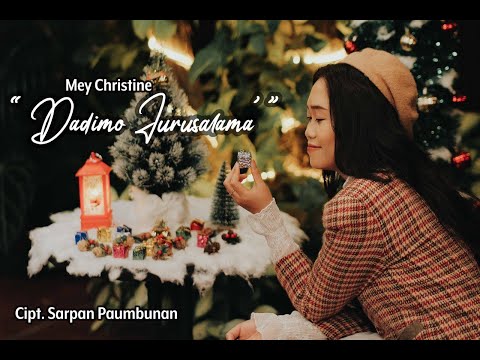 MEY CHRISTINE - DADIMO JURUSALAMA' | LAGU ROHANI NATAL TORAJA TERBARU