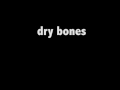 dry bones