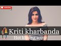 Kriti Kharbanda Kissing Scene Hot Compilation Kriti Kharbanda Movies List FilmYaapa