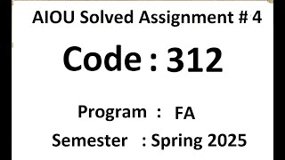 AIOU Solved assignment No 4 code 312 Spring 2025