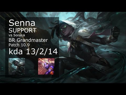 Senna Support vs Soraka - BR Grandmaster 13/2/14 Patch 10.9 Gameplay