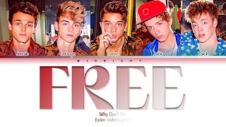 [REMAKE] Why Don&#39;t We - Free | (Color Coded Lyrics)