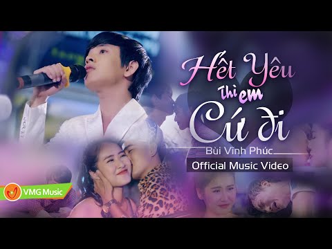 Hết yêu thì em cứ đi - Bùi Vĩnh Phúc