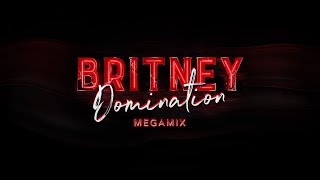 Britney: Domination - 2019 Megamix