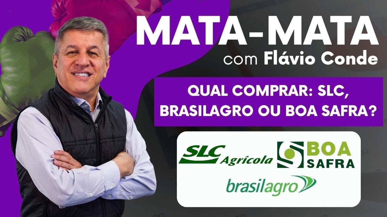 SLC (SLCE3), BrasilAgro (AGRO3) ou Boa Safra (SOJA3), Qual Comprar?