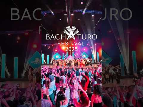 BACHATURO Festival 2025 #dance #bailandobachata #dancer #bachataflow #bachaturo
