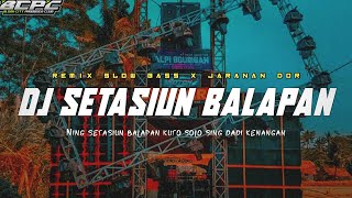 Download lagu DJ SETASIUN BALAPAN || SLOW FULL BASS X JARANAN DOR VIRAL TIK TOK TERBARU 2023 BY KIPLI ID REMIX mp3