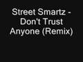 Street Smartz Don T Trust Anyone Remix