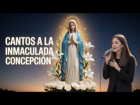 Cantos a la Inmaculada Concepción de María ✨ Melodías que Llegan al Corazón ✨ Música Mariana