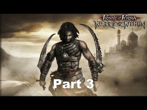 Let's Play Prince of Persia: Warrior Within! A Damsel In Distress! (Part 3)