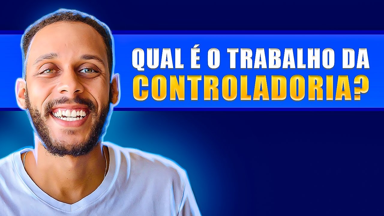 QUAL É O TRABALHO DA CONTROLADORIA?
